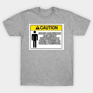 Staff Are Human... T-Shirt